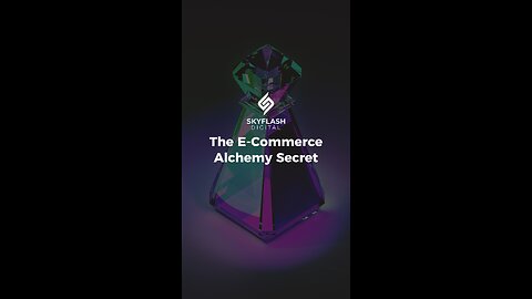 The E-Commerce Alchemy Secret