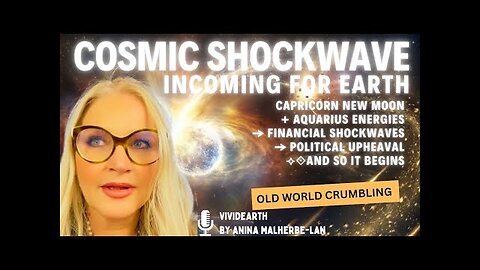 COSMIC SHOCKWAVE INCOMING FOR EARTH • Old Systems Fall, Planets Align, Rapid Change Ahead!