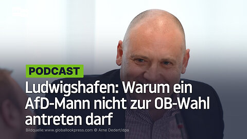Ludwigshafen: Warum ein AfD-Mann nicht zur OB-Wahl antreten darf