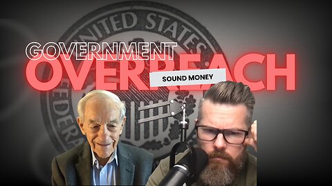 Liberty Under Fire: Dr. Ron Paul on Government Overreach & Sound Money | EP 18