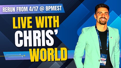 LIVE WITH CHRIS'WORLD - RERUN FROM THURSDAY 4/17