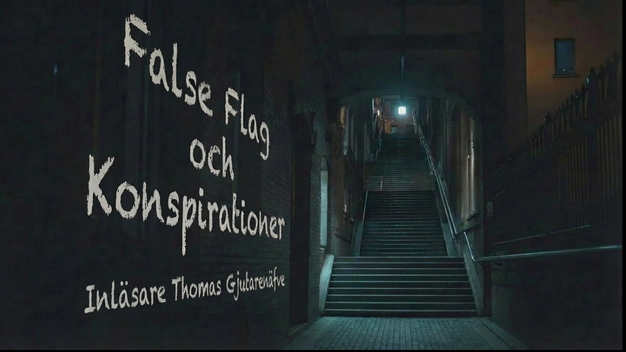 False Flag operationer - Konspirationer och Konspirationsteorier.