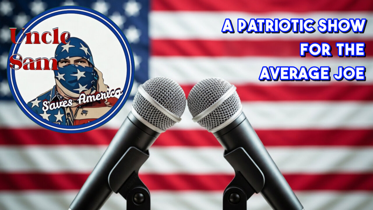 Uncle Sam Saves America | A Patriotic Show for the Average Joe