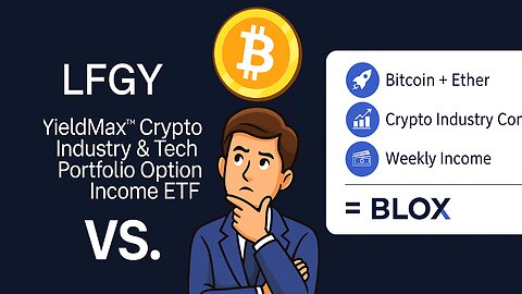 BLOX vs LFGY: Which Crypto Income ETF Is Actually Worth Holding?