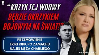 "KRZYK TEJ WDOWY BĘDZIE OKRZYKIEM BOJOWYM NA CAŁY ŚWIAT". Erika Kirk, wdowa po Charliem zabiera głos