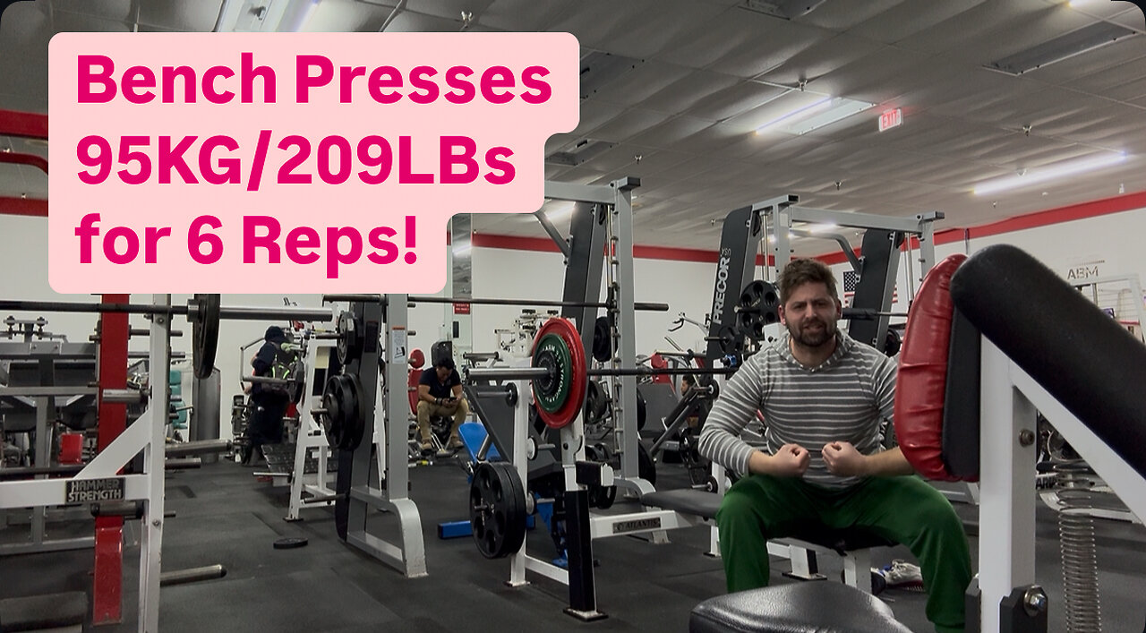 Bench Presses 95Kg/209LBs for 6 Reps