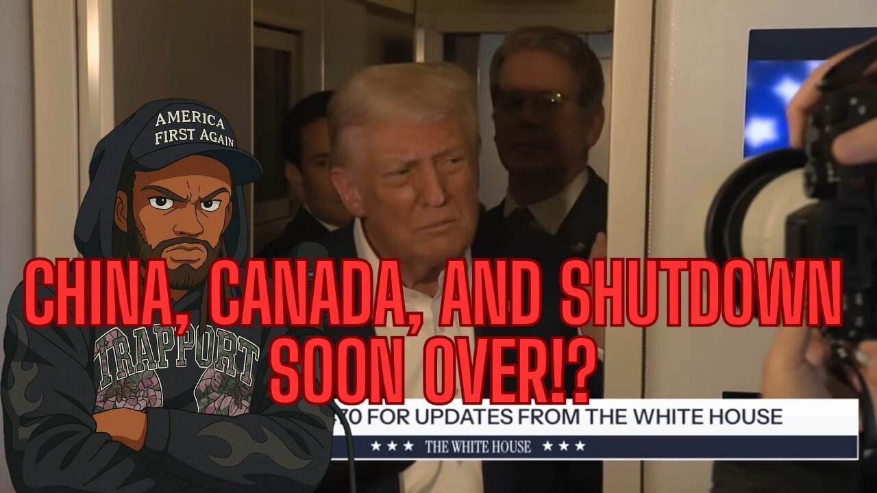 TRUMP TAKES ON CHINA AND CANADA ON TARIFFS PLUS MORE!