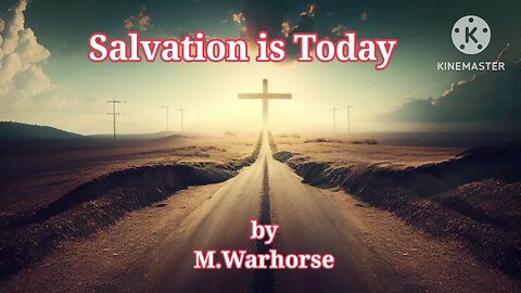 Salvation is Today