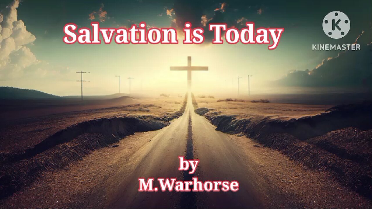 Salvation is Today