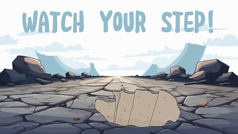 Watch Your Step