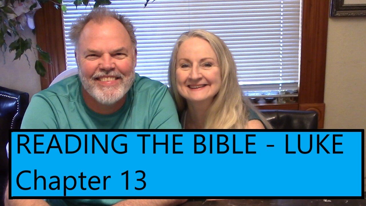 READING THE BIBLE - Luke Chapter 13 - Repent or Perish