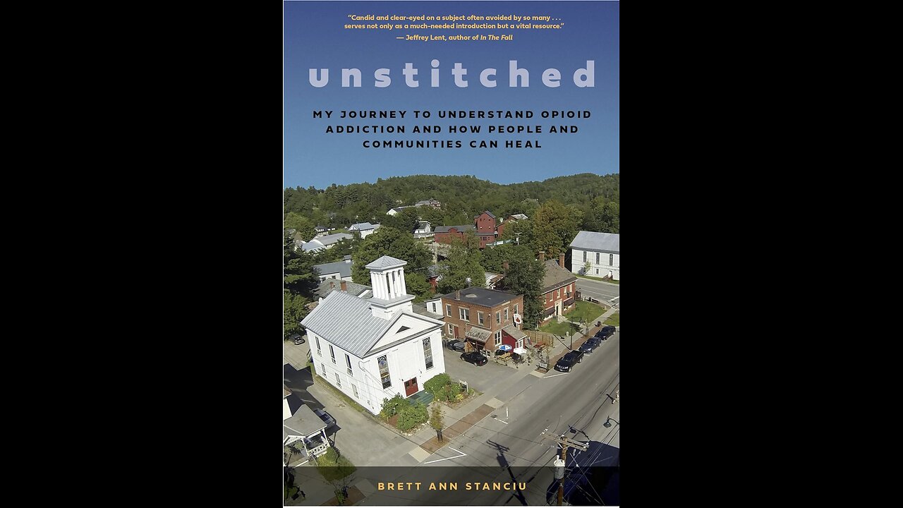 Unstitched: My Journey to Understand Opioid Addiction...with Author Brett Stanciu. (2021)