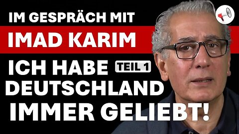 Imad Karim: Ich habe Deutschland immer geliebt | Im Gespräch mit Helmut Reinhardt (Teil 1 von 2)