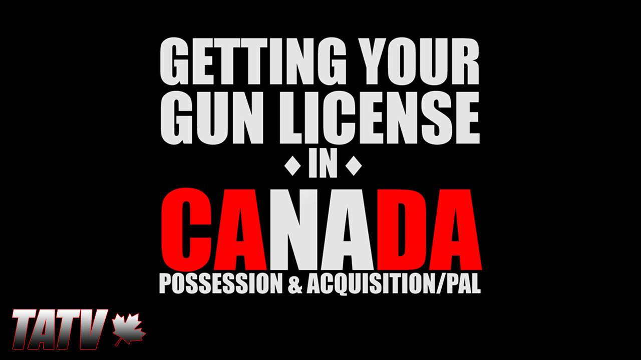 Getting Your Gun License in Canada (Non-Restricted)