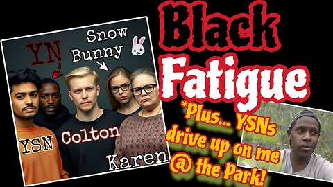 BLACK FATIGUE at the PARK! + YSNs DRIVE UP ON ME!