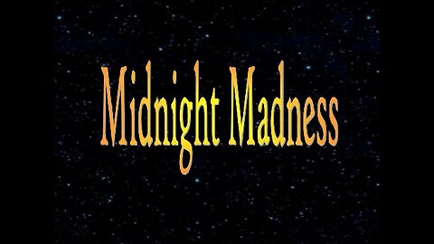 Midnight Madness Radio Episode 348