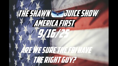 The Shawn Juice Show 9-16-25
