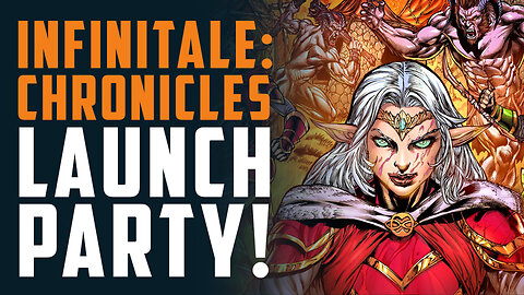 Infinitale: Chronicles 2 Launch Party!!!