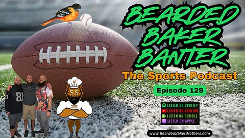 Bearded Baker Banter episode 129 August 1 2025