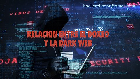 RELACION ENTRE EL DOXEO Y LA RED OSCURA (DARK WEB)