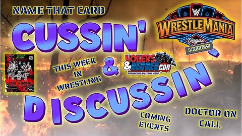 UNHINGED, UNCHAINED, & UNSCRIPTED - CUSSIN' & DISCUSSIN' - #43