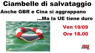 Ciambelle di salvataggio - Anche GBR e Cina si aggrappano ...Ma la UE tiene duro