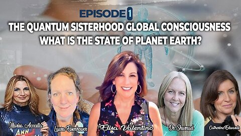 "Humanity’s Awakening? How the Quantum Sisterhood is Changing the World"