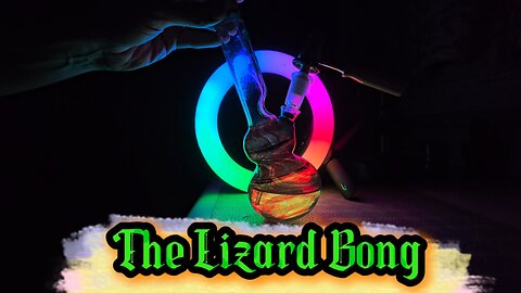 The Lizard Bong 🦎