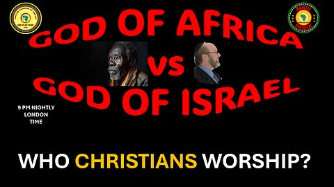AFRICA IS THE HOLY LAND || GOD OF AFRICA vs GOD OF ISRAEL || WHO CHRISTIANS WORSHIP?