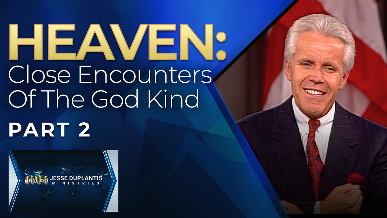Heaven: Close Encounters Of The God Kind, Part 2