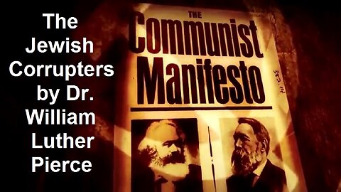 The Jewish Corrupters by Dr. William Luther Pierce