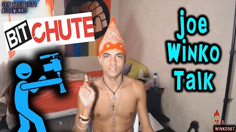 09x12 Sign Up For BitChute _ Joe Winko Talk (2021)