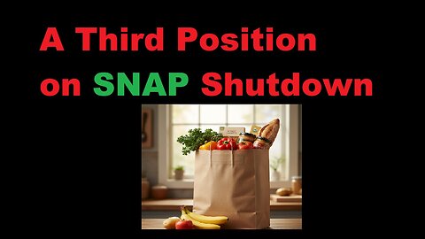 A Third Position On SNAP Benefits
