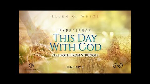 39. Experience This Day With God: Strength From Struggle, February 8 ⁨@ClashOfMinds1⁩