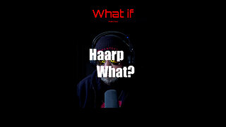 When I say Haarp
