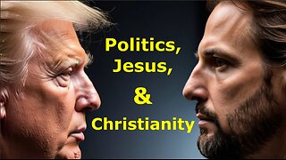 09/17/2025: Further reflections on politics, Jesus, and Christianity