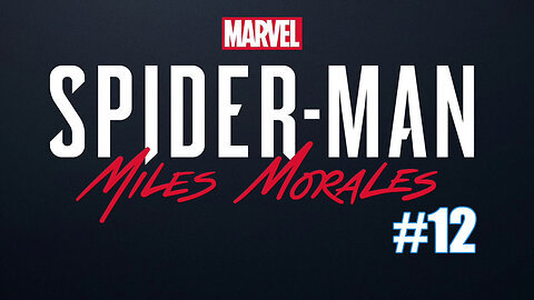 Marvel's Spider-Man: Miles Morales Part 12