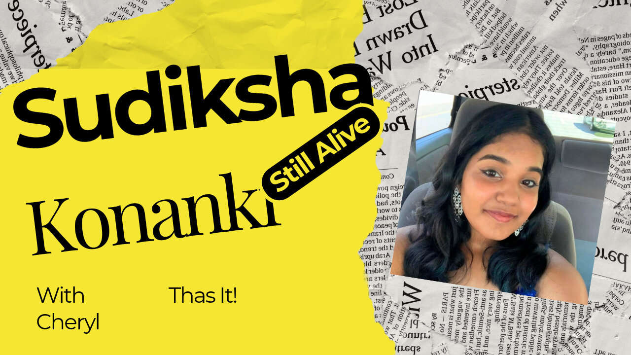 The Disappearance of Sudiksha Konanki: A Mystery That Demands Attention | She Alive Somewhere?