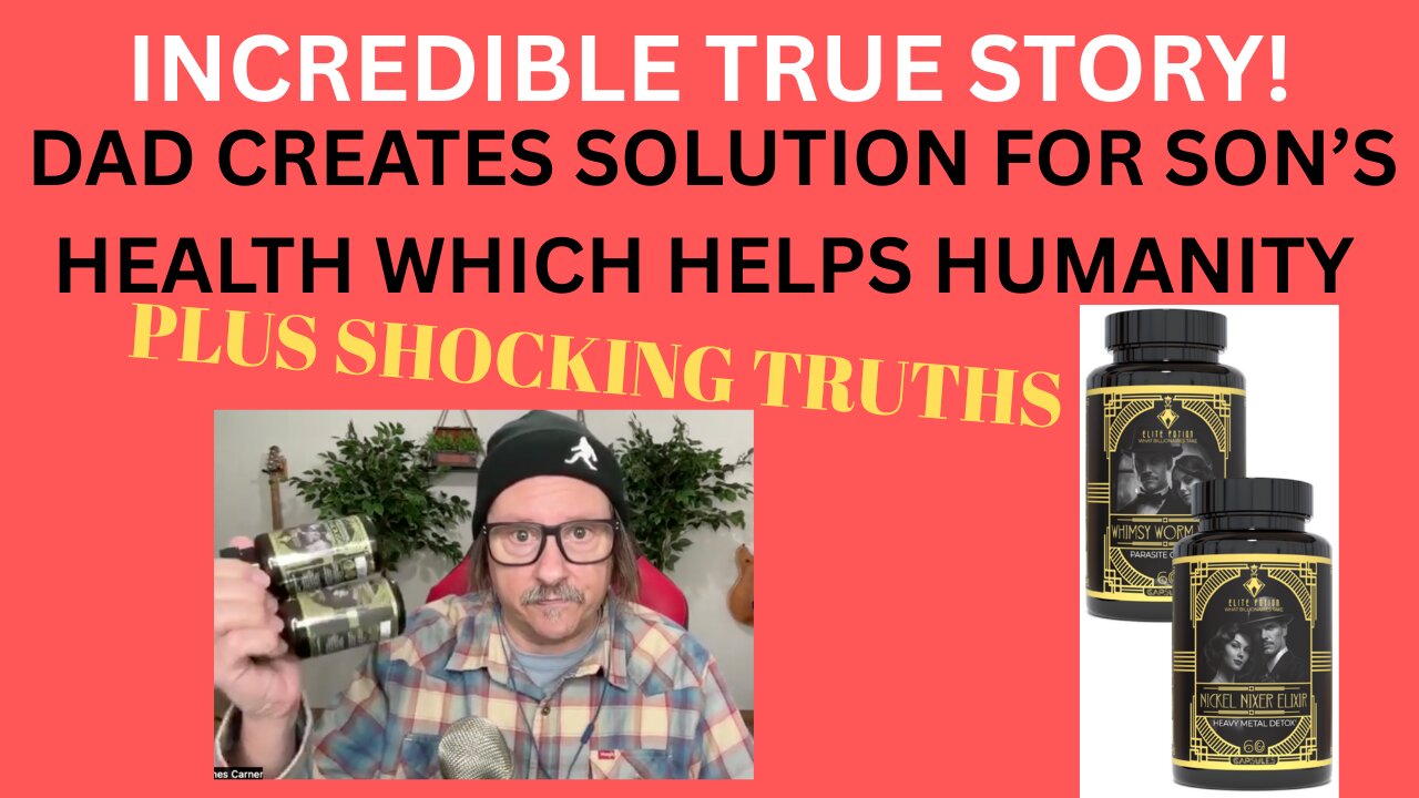 INCREDIBLE TRUE STORY: DAD DISCOVERS HEALTH SOLUTION FOR SON THAT WILL HELP HUMANITY!