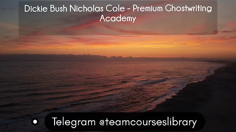 (courseslibrary.com)Dickie Bush Nicholas Cole - Premium Ghostwriting Academy