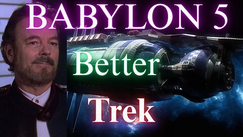 Babylon 5 | A More Realistic Approach to Space Than Star Trek