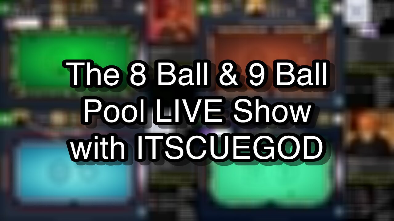The 8 Ball & 9 Ball Pool LIVE Show with ITSCUEGOD