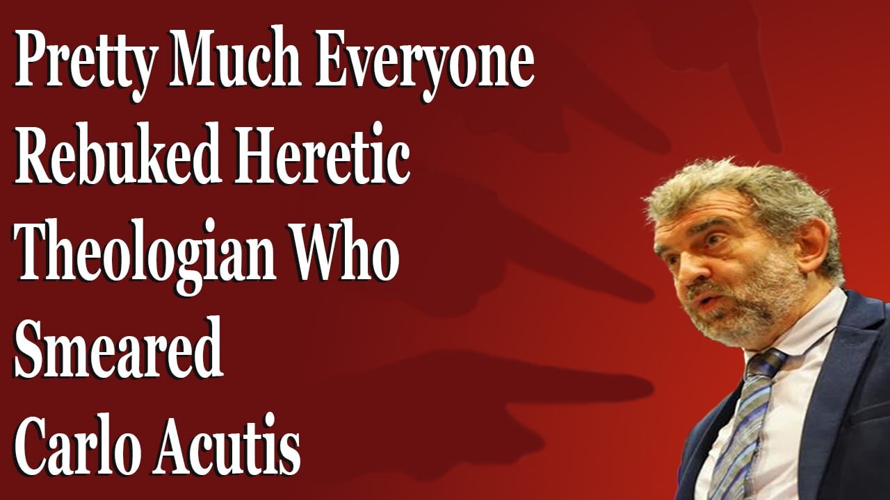 Heretic Theologian Who Smeared Carlo Acutis Gets Rebuked