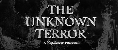 The Unknown Terror (1957)