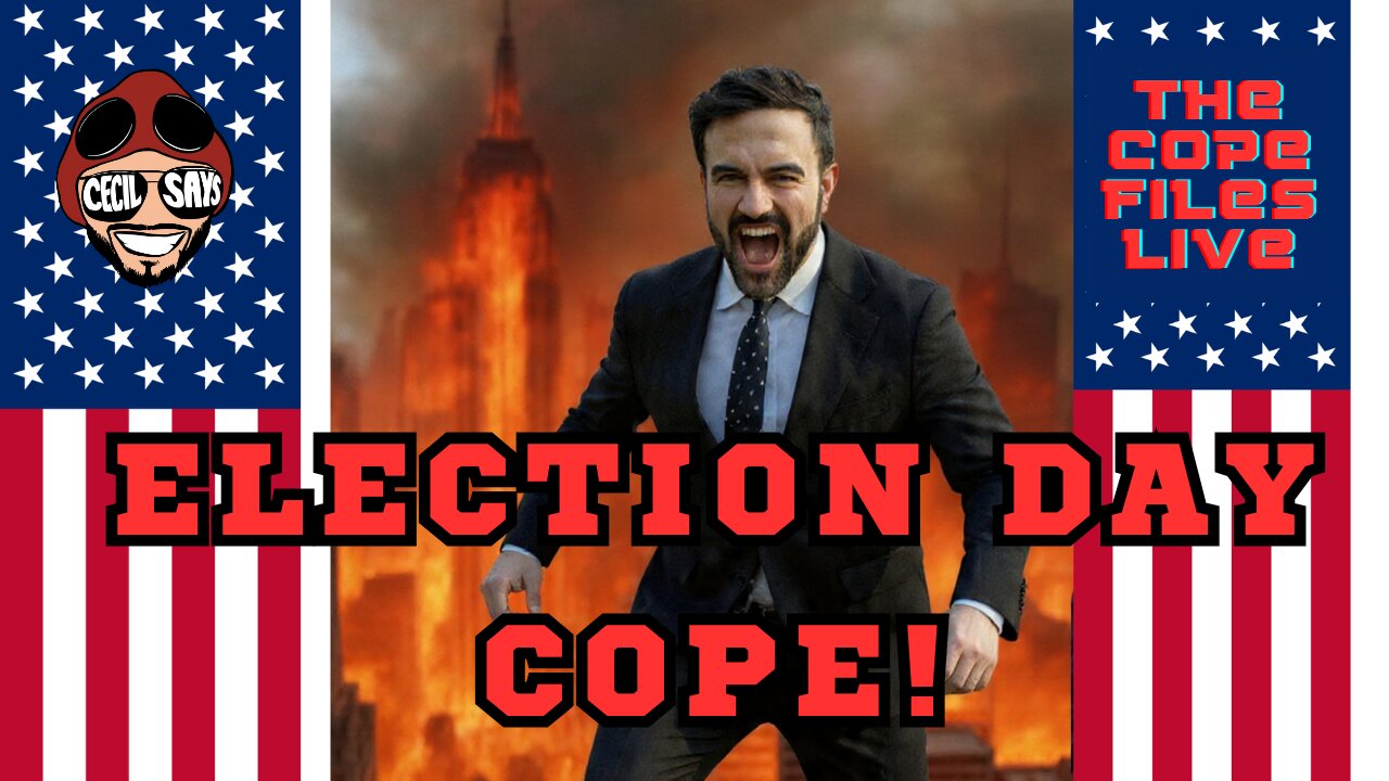 Cope Files Live! Election Day Cope!