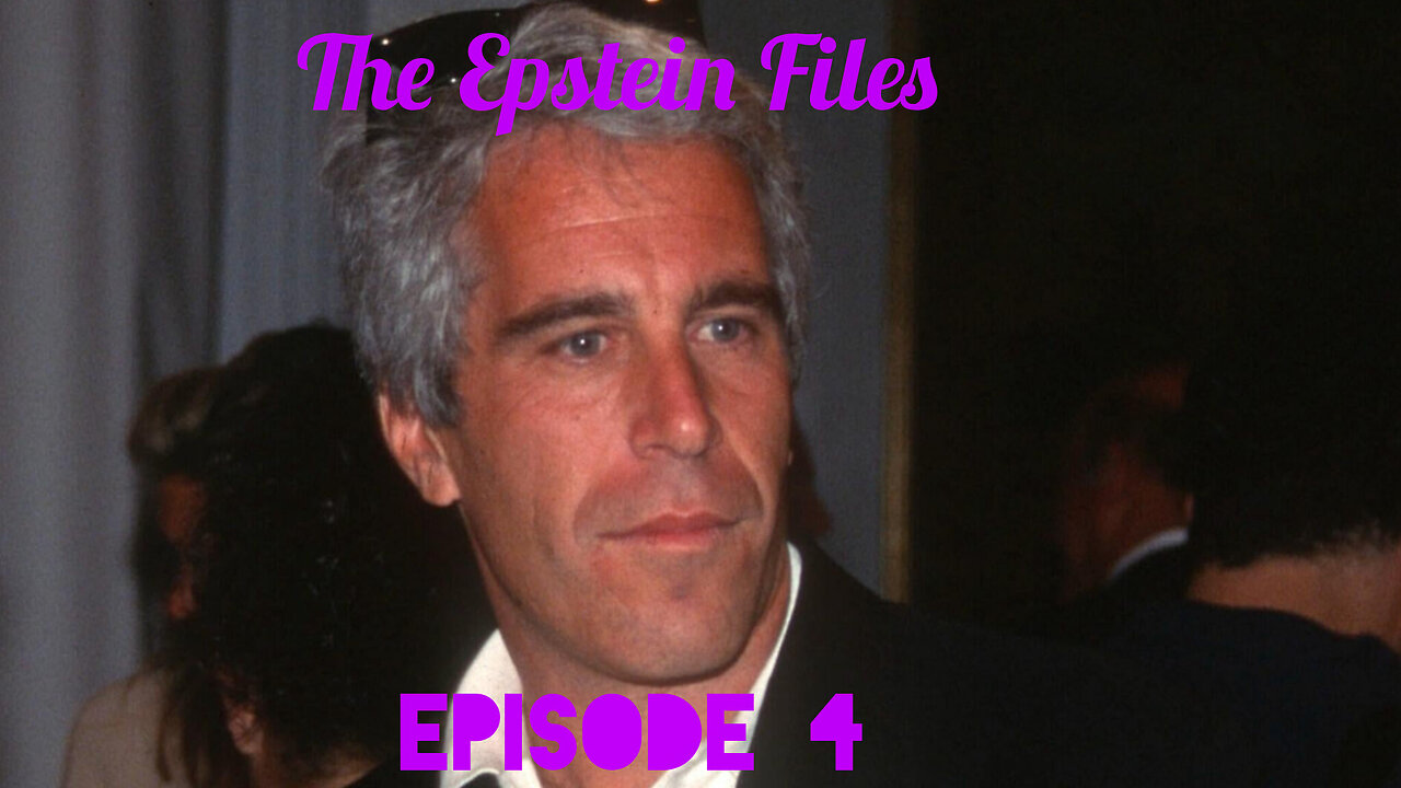 Epstein Files Episode 4