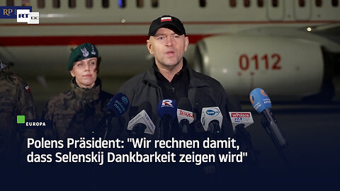 Polens Präsident: "Wir rechnen damit, dass Selenskij Dankbarkeit zeigen wird"