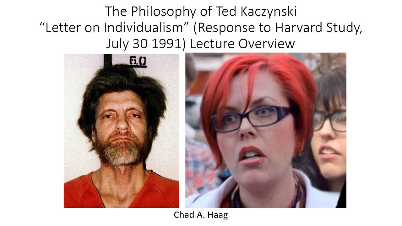 Philosophy of Ted Kaczynski “Letter on Individualism” Lecture