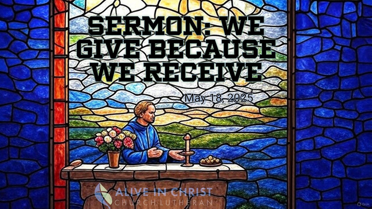 Sermon: We Give Because We Receive