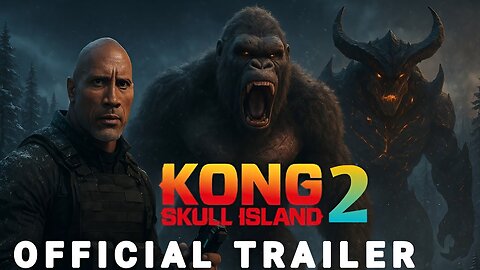 KONG 2: SKULL ISLAND | Dwayne Johnson
